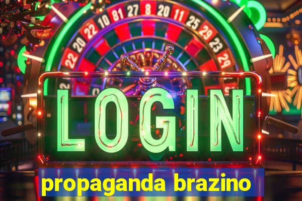 propaganda brazino